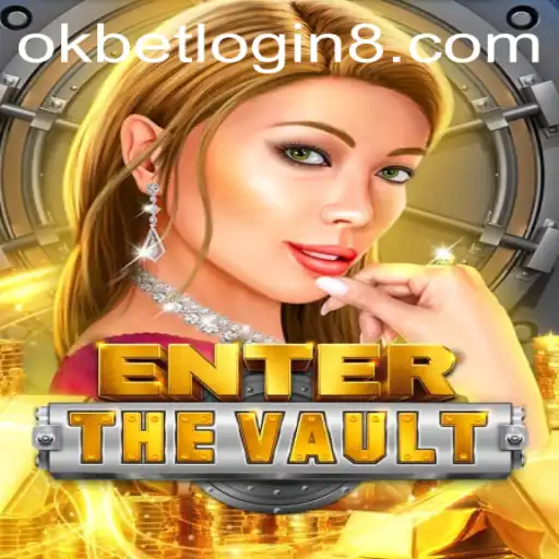 EntertheVault: A Captivating Gaming Experience with Okbet Login