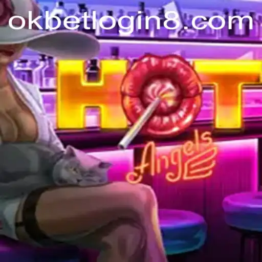 Exploring the World of HotAngels and Okbet Login: A Comprehensive Guide