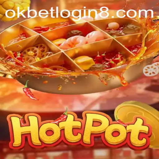 Understanding Hotpot: An Exciting Game and the Role of Okbet Login