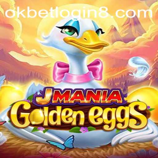 Exploring the Excitement of JManiaGoldenEggs and Okbet Login
