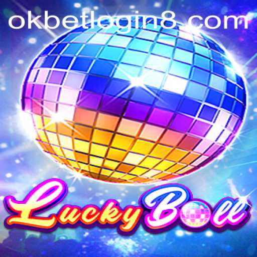 Discover the Thrills of LuckyBall and the Convenience of Okbet Login