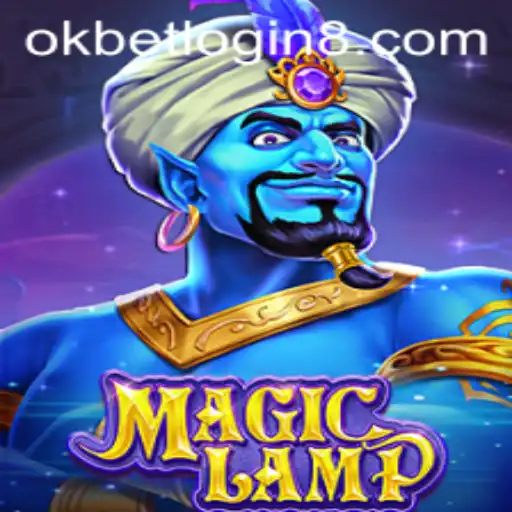Exploring the Mystical World of MagicLamp and an Insight into Okbet Login