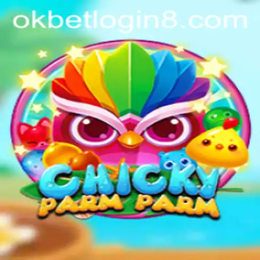 ChickyParmParm: A New Gaming Adventure Paired with Okbet Login