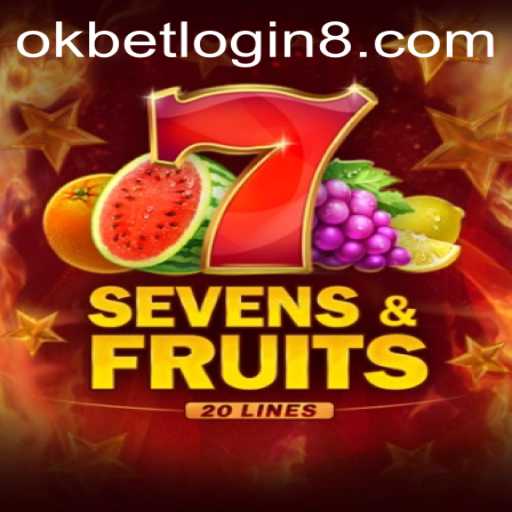 Discover the Excitement of SevensFruits20 with Okbet Login