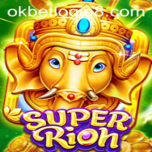 Exploring the World of SuperRich: A Glimpse into the Game and the Role of Okbet Login